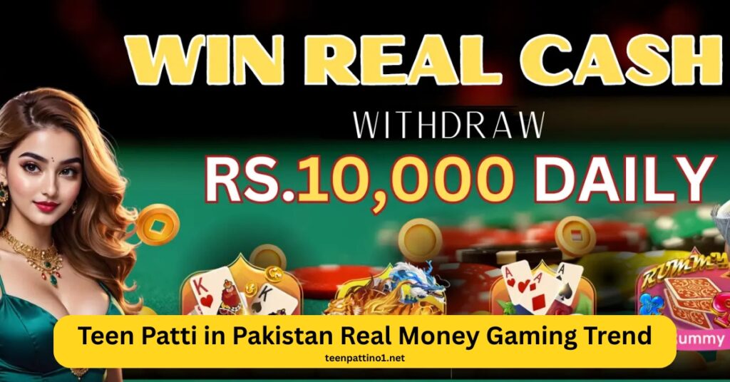 Teen Patti in Pakistan Real Money Gaming Trend